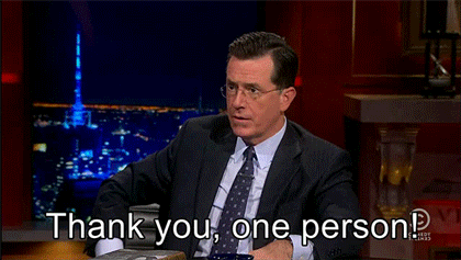 thank_you_one_person_stephen_colbert.gif