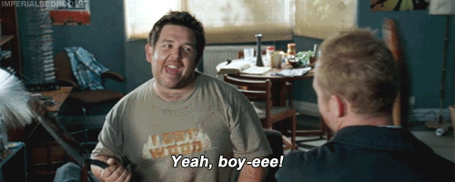 http://www.reactiongifs.us/wp-content/uploads/2015/03/yeah_boyeee_shaun_of_the_dead.gif