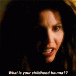 What is your childhood trauma?? (Buffy the Vampire Slayer)
