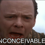 Inconceivable! (The Princess Bride)