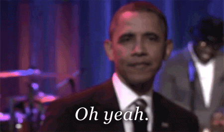http://www.reactiongifs.us/wp-content/uploads/2013/10/oh_yeah_obama.gif