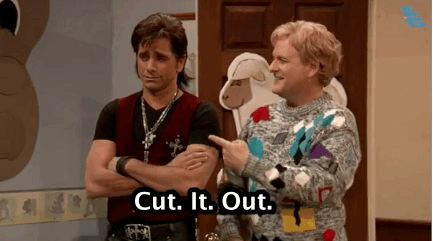 Cut. It. Out. (Full House)