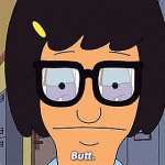 Butt. (Bob’s Burgers)