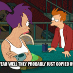 They Copied Us (Futurama)